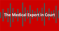 The Medical Expert in Court